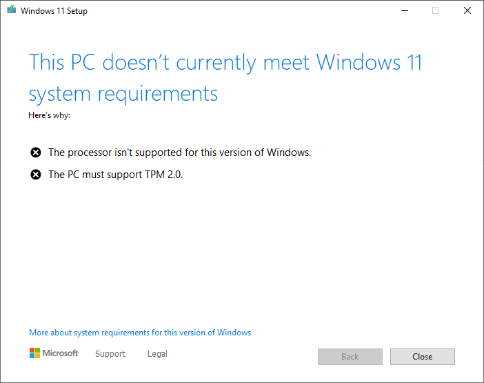 Windows 11 installer failing with "Windows 11 - This PC doesn't currently meet Windows 11 system requirements"